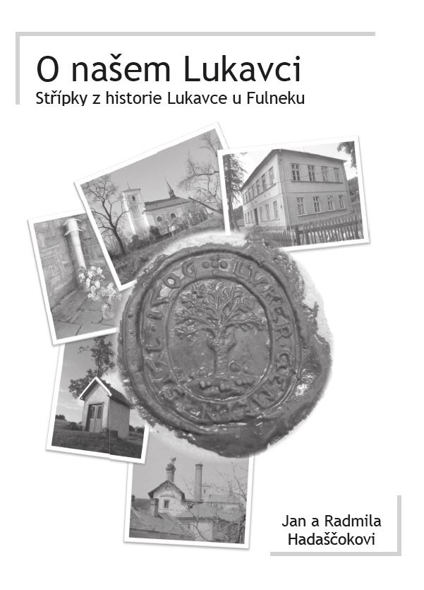 O našem Lukavci – Střípky z historie Lukavce u Fulneku