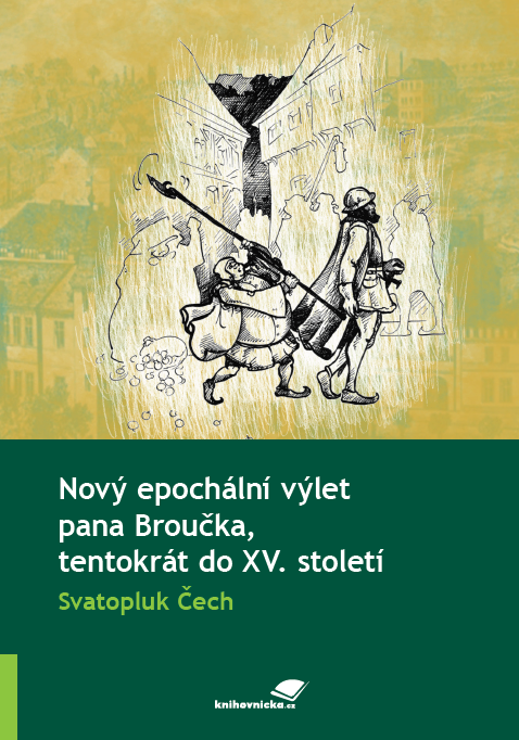Nový epochální výlet pana Broučka tentokrát do XV. století