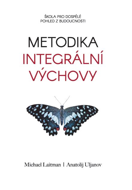 Metodika integrální výchovy – Methodology of Integral Education