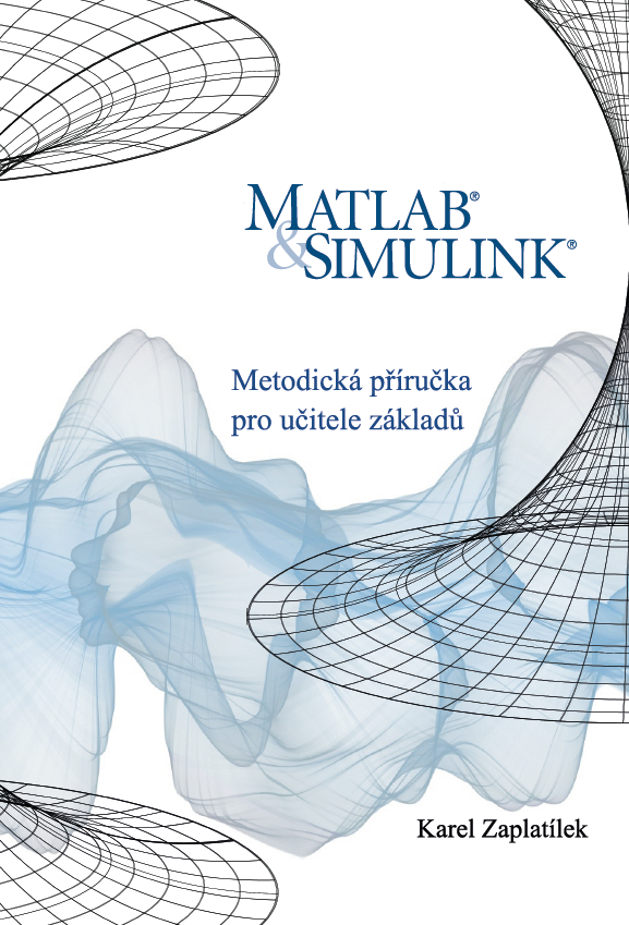 MATLAB®&Simulink® Metodická příručka pro učitele základů