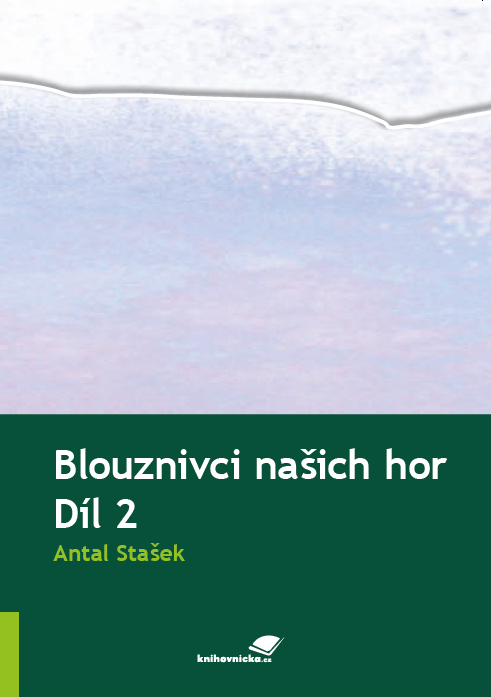 Blouznivci našich hor Díl 2