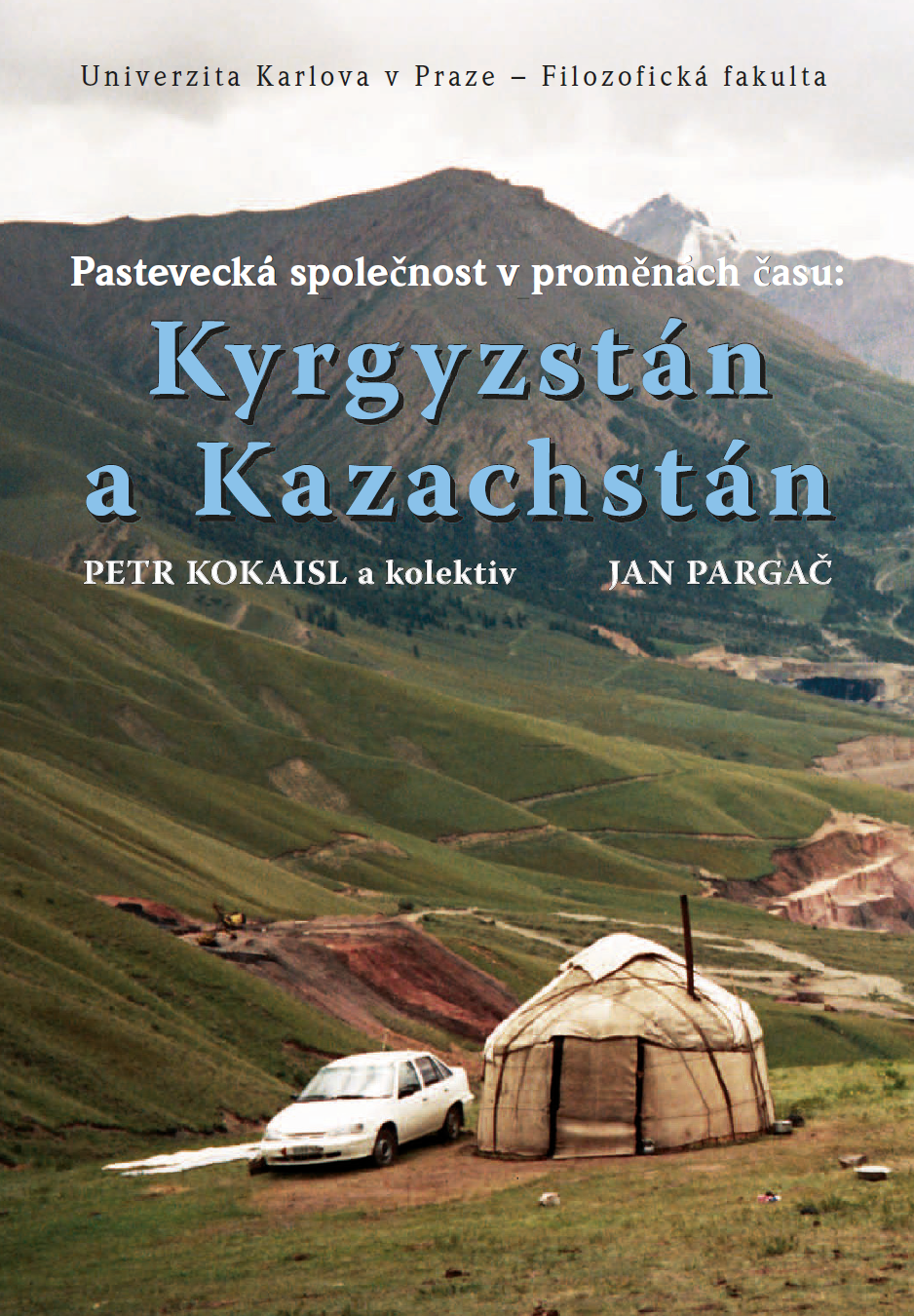Pastevecká společnost v proměnách času: Kyrgyzstán a Kazachstán