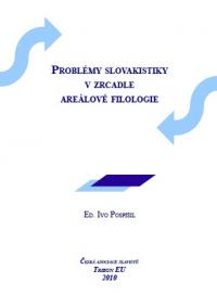 Problémy slovakistiky v zrcadle areálové filologie