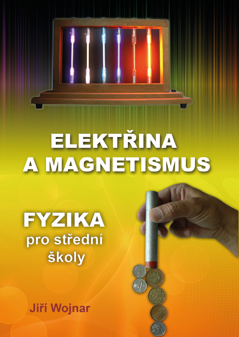 Elektřina a magnetismus (2. aktualizované vydání)