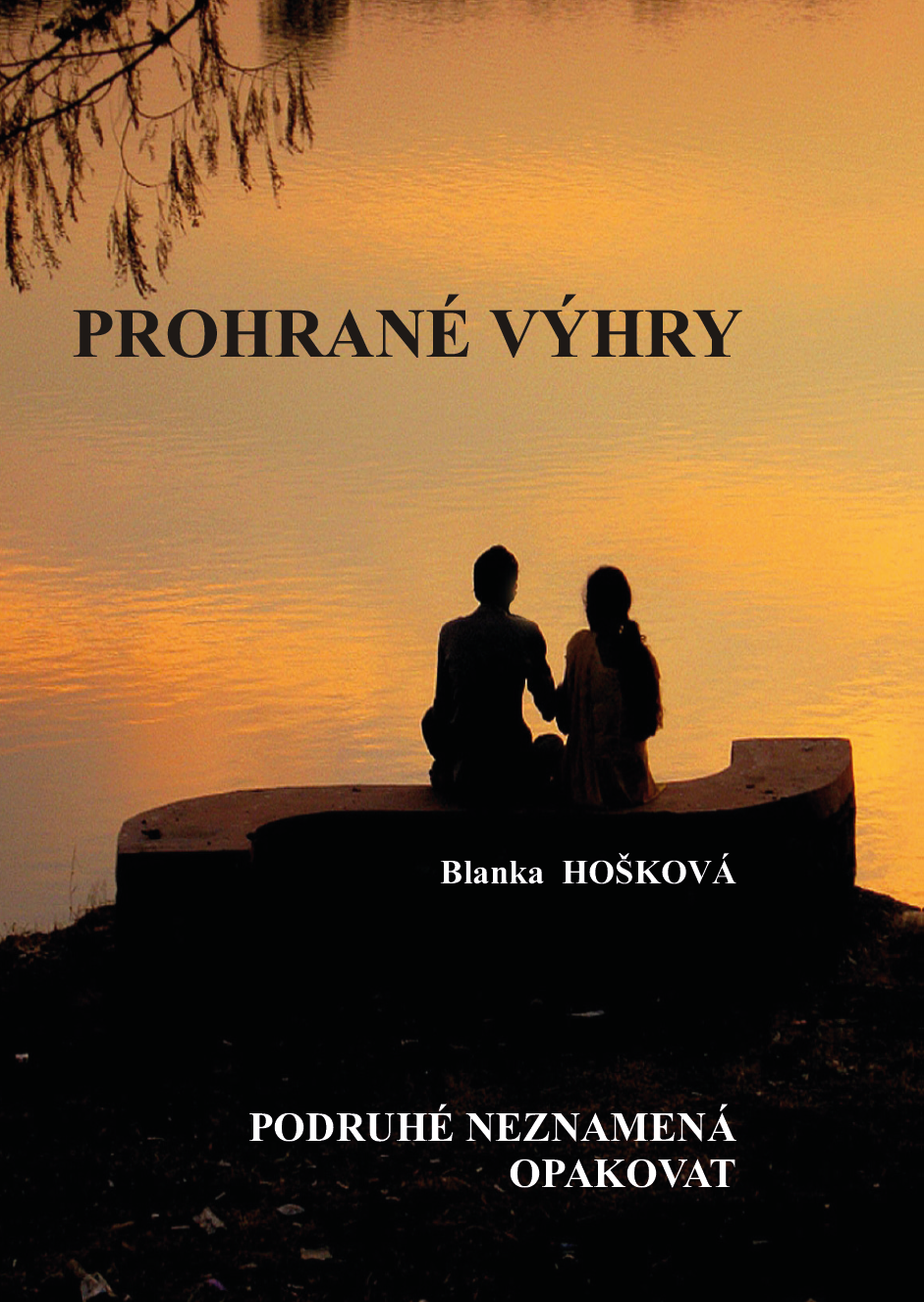 Prohrané výhry/ Podruhé neznamená opakovat