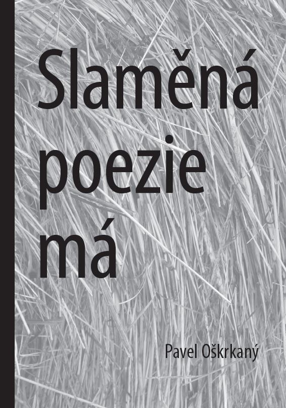 Slaměná poezie má