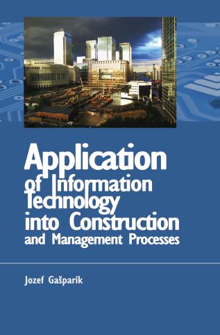 APPLICATION OF INFORMATION TECHNOLOGY INTO CONSTRUCTION AND MANAGEMENT PROCESSES