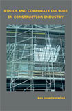 ETHICS AND CORPORATE CULTURE IN CONSTRUCTION INDUSTRY